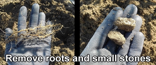 Remove small stones and roots